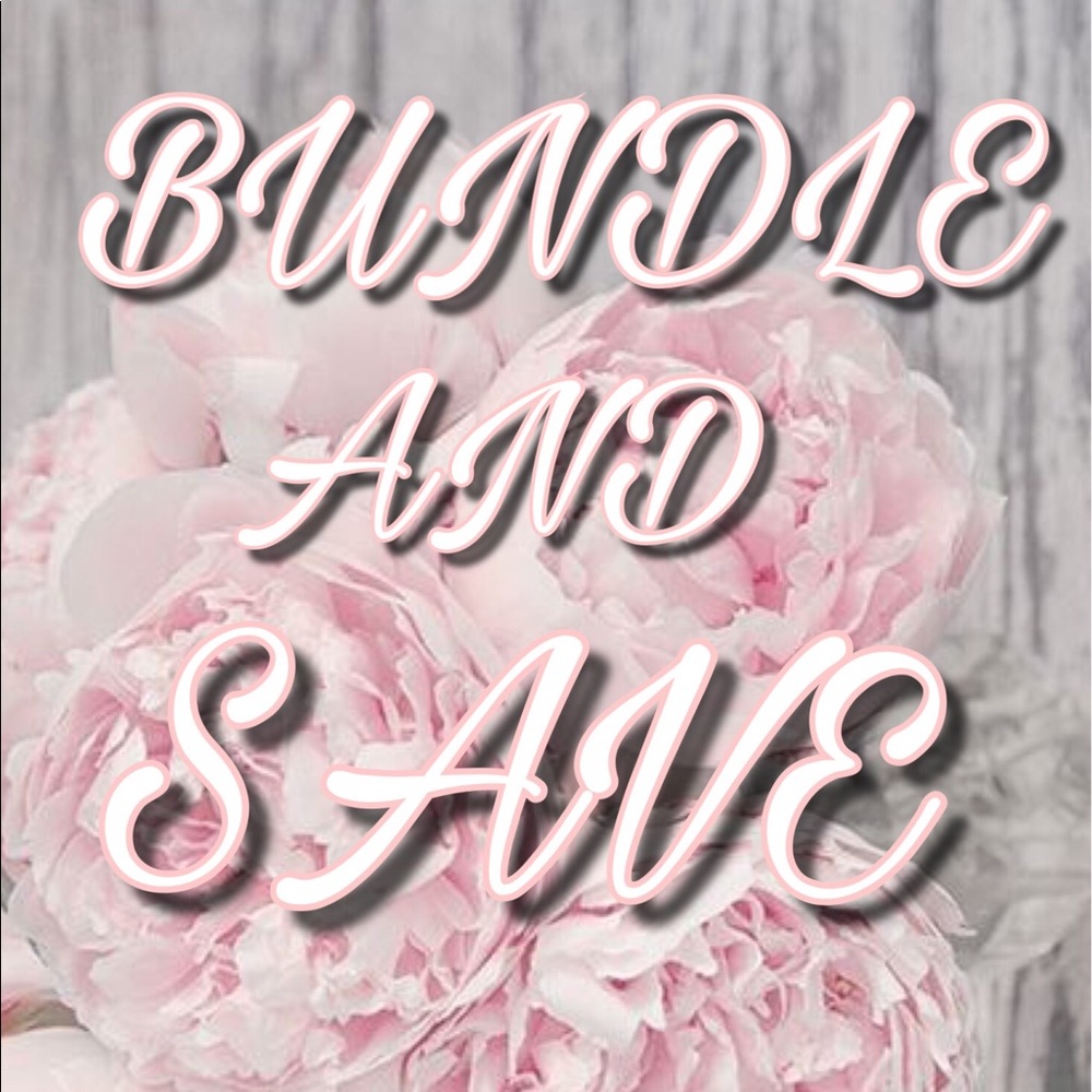 BUNDLE AND SAVE